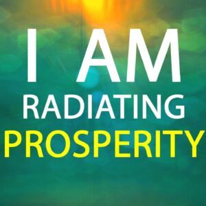 Radiate PROSPERITY ▸ Powerful LOA Affirmations to Manifest Money, Abundance, Financial Freedom