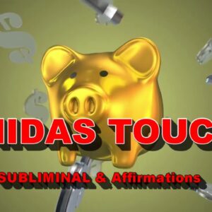 Midas Touch Unlimited Money & Wealth, Riches are yours  Subliminal +