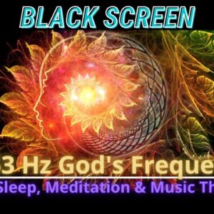 963 Hz GOD's Frequency | Healing Music Therapy | Crown Chakra | Meditation | Black Screen Relax ASMR
