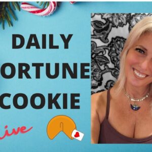 DAILY FORTUNE COOKIE LIVE PLUS FREE 3 CARD READS FOR SUBSCRIBERS