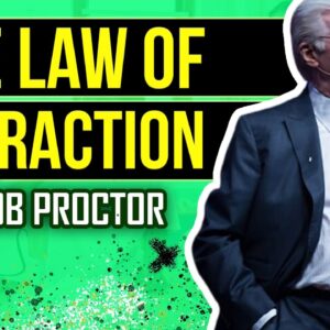 Bob Proctor: How The Law of Attraction Works
