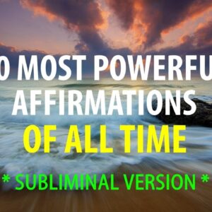 🎧 SUBLIMINAL 🎧 10 Most Powerful Affirmations