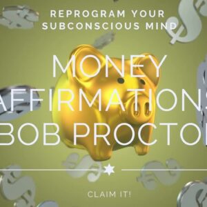 Listen 21 days Money Affirmations by Bob Proctor Claim it! #money #moneyaffirmations #bobproctor