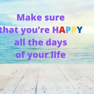 Bob Proctor - Make sure that you’re HAPPY all the days of your life