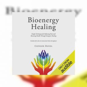 Bioenergy Healing Audiobook