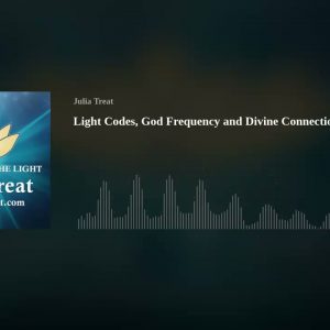 Light Codes, God Frequency and Divine Connection