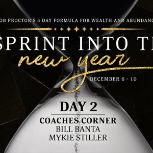 Day 2 - Coaches Corner with Bill Banta & Mykie Stiller | Sprint into the New Year with Bob Proctor