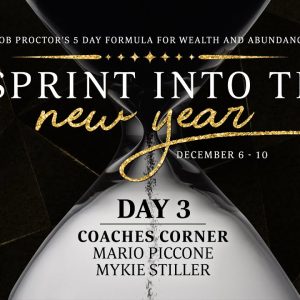 Day 3 - Coaches Corner with Mario Piccone & Mykie Stiller | Sprint into the New Year w/ Bob Proctor