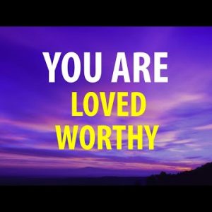 YOU ARE ♡ Loved, Worthy, Valued - Powerful Morning Affirmations