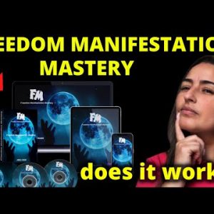 Freedom Manifestation Mastery Reviews - Does The Program Really Work?  Achieve Your Ideal Lifestyle