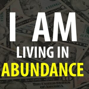 I AM Living In ABUNDANCE - Affirmations Abundance, Prosperity, Wealth (Reprogram Your Mind)