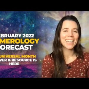 February 2022 Numerology Forecast: Power & Resource is Here