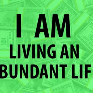 I AM Affirmations for Abundance, Prosperity, Wealth (Reprogram Your Mind)