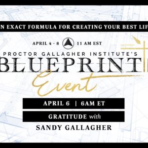 Day 3 - Gratitude with Sandy Gallagher | Proctor Gallagher Institute's Blueprint