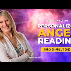 Angel Message 😇 March 28-April 3 2022 (Personalized Angel Card Reading)