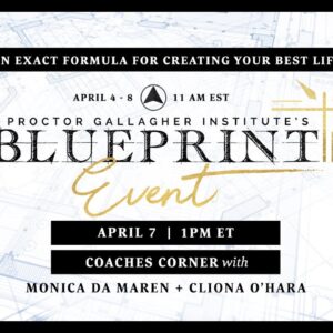 Day 4 - Coaches Corner with Monica DaMaren & Cliona O'Hara | Proctor Gallagher Institute's Blueprint