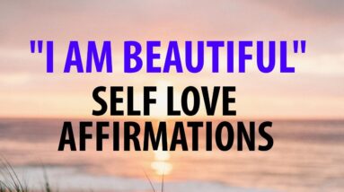 Self-Love Affirmations "I AM Beautiful" - Affirming Your Self Worth (21 Day Transformation)