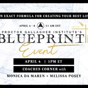 Day 1 - Coaches Corner with Monica DaMaren & Melissa Posey | Proctor Gallagher Institute's Blueprint
