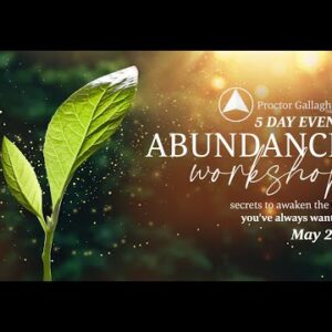 5 Day Abundance Workshop with Proctor Gallagher Institute - LIVE May 2-6