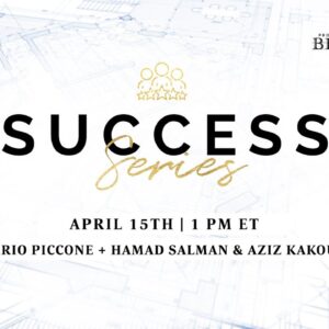 Success Series with Mario Piccone, Hamad Salman & Aziz Kakouli | PGI Blueprint Event