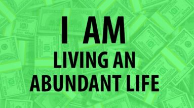 I AM Affirmations for Abundance, Prosperity, Wealth (While You Sleep)