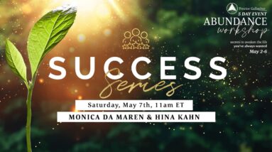 Success Series with Monica DaMaren & Hina Kahn | 5 Day Abundance Workshop with PGI
