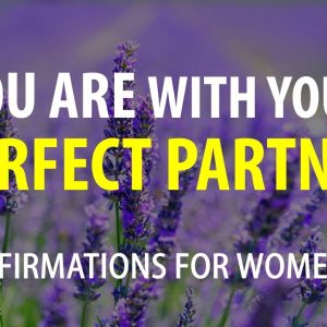 YOU ARE 💛 Morning Affirmations for Women 💛 Align with Your Perfect Partner