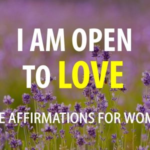 I am open to love (manifest love) ❤️ Love affirmations for women ❤️ Attract a loving partner