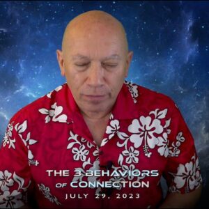 Bashar :: Upcoming Event - The Three Behaviors of Connection - 7.29.23