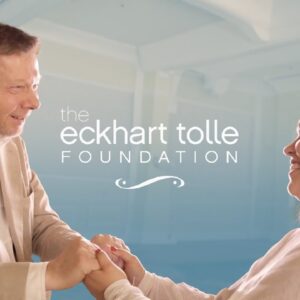 Eckhart Tolle Foundation—Changing The World From Within