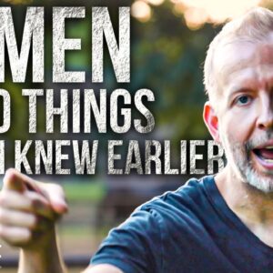 Men - 10 Things I Wish I Knew Earlier - Kyle Cease