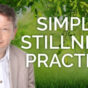 Alert Stillness with Eckhart Tolle