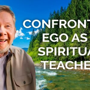 Eckhart Tolle on How Spiritual Teachers See Ego