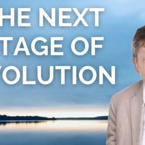 Eckhart Tolle on the Next Stage of Evolution