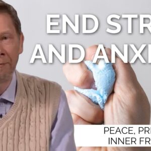 How to End Stress and Anxiety | Eckhart Tolle on Peace, Presence and Inner Freedom (Part 3)