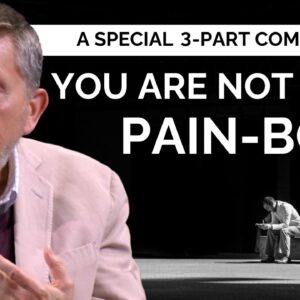 Understanding the Pain-Body | A Special 3 Part Compilation from Eckhart Tolle