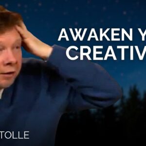 Awaken Your Creativity Through Stillness | Eckhart Tolle