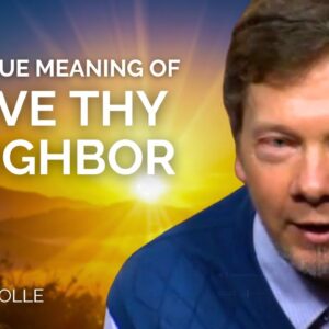 The greatest gift you can offer another human being | Eckhart Tolle