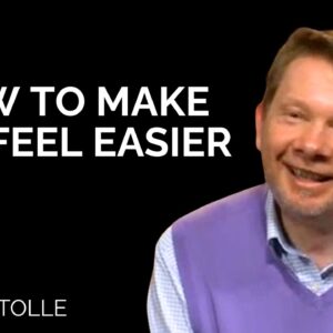 Why Life Feels So Hard (and How to Live Better) | Eckhart Tolle